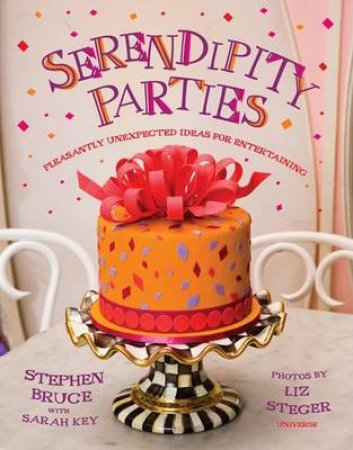 Serendipity Parties by Stephen and Keys, Sarah Bruce