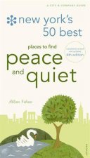 New Yorks 50 Best Places to Find Peace and Quiet 6th Edition