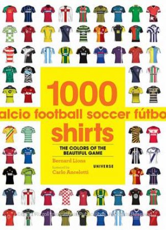 1000 Football Shirts by Bernard Lions