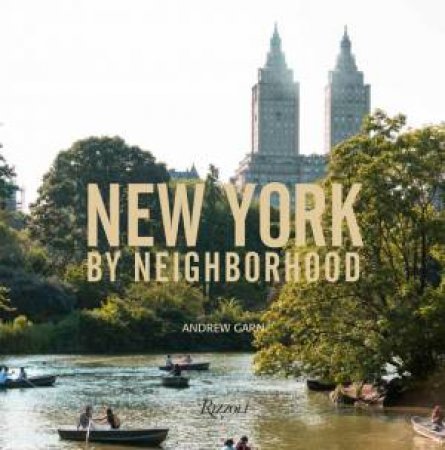 New York By Neighborhood by Andrew Garn