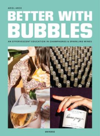 Better With Bubbles by Ariel Arce