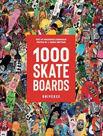 1000 Skateboards by Mackenzie Eisenhour