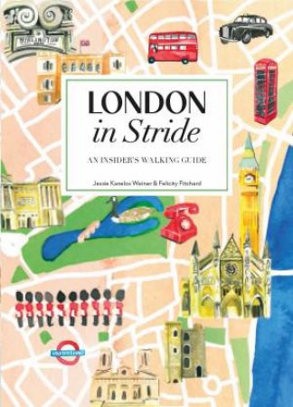 London in Stride by Felicity Fitchard & Jessie Kanelos Weiner