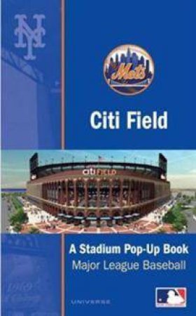 Citi Field: The Mets' New World-Class Ballpark by David Hawcock