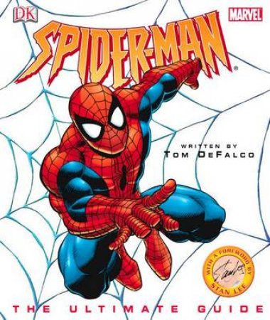 Spiderman: The Ultimate Guide by Tom Defalco