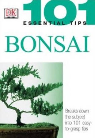 101 Essential Tips: Bonsai by Harry Tomlinson