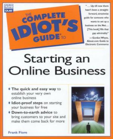 The Complete Idiot's Guide To Starting An Online Business by Frank Fiore