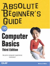 Absolute Beginners Guide Computer Basics  3 Ed