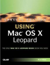 Special Edition Using Mac OS X Leopard