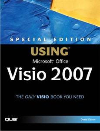 Special Edition Using Microsoft Office Visio 2007 by Steven Holzner