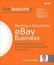 Starting A Successful eBay Business Video Live Lessons Start Selling Today  And Achieve Business Success Tomorrow