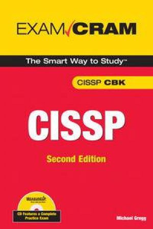 Exam Cram: CISSP, 2nd Ed by Michael Gregg