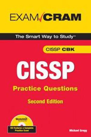 CISSP Practice Questions Exam Cram 2E by Michael Gregg