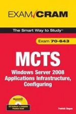 MCTS 70643 Exam Cram Windows Server 2008 Applications Infrastructure Configuring