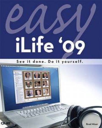Easy iLife 09 by Brad Miser