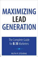 Maximizing Lead Generation The Complete Guide for B2B Marketers