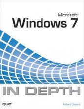 Microsoft Windows 7 In Depth