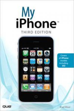 My iPhone, 3rd Ed by Brad Miser
