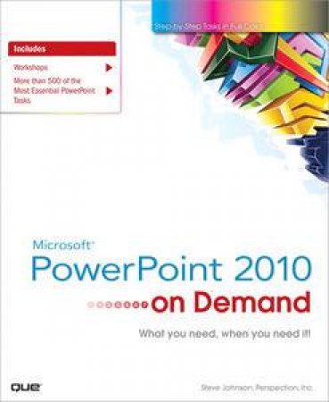 Microsoft PowerPoint 2010 On Demand by Steve Johnson & Perspection Inc. 