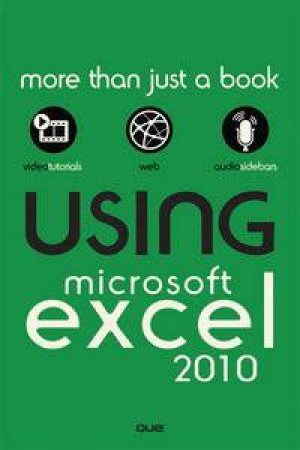 Using Microsoft Excel 2010 by Tracy Syrstad