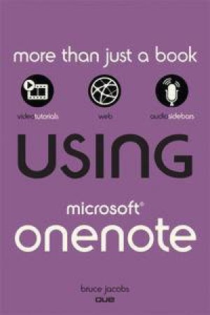 Using Microsoft OneNote 2010 by Bruce Jacobs