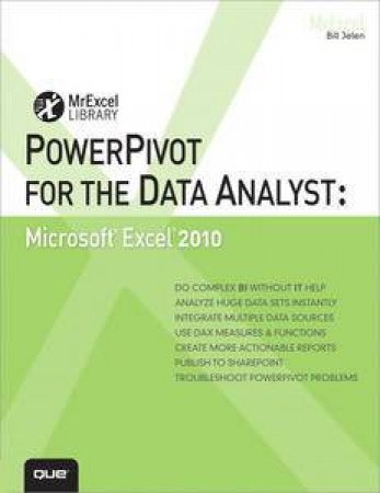 PowerPivot for the Data Analyst: Microsoft Excel 2010 by Bill Jelen