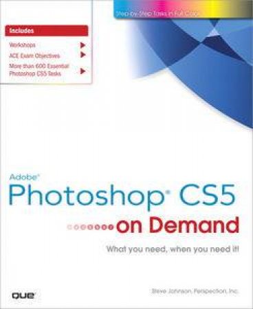 Adobe Photoshop CS5 On Demand by Steve & Perspection Inc Johnson