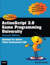 ActionScript 30 Game Programming University Second Edition