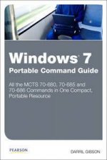 Windows 7 Portable Command Guide MCTS 70680 70685 and 70686