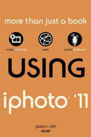Using iPhoto 11 by Jason R Rich