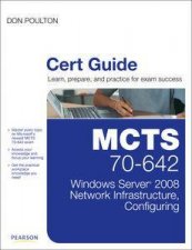 MCTS 70642 Cert Guide Windows Server 2008 Network Infrastructure Configuring