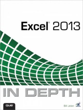 Excel 2013 In Depth by Bill Jelen