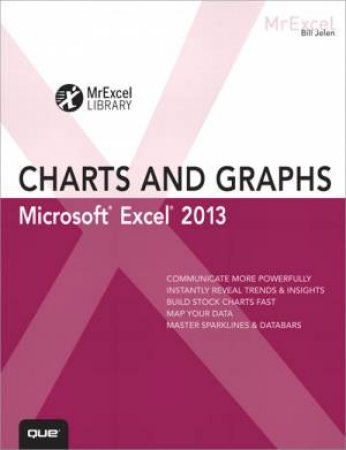 Excel 2013 Charts and Graphs by Bill Jelen