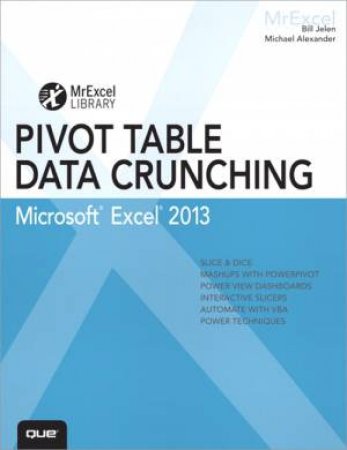 Excel 2013 Pivot Table Data Crunching by Bill Jelen & Michael Alexander 
