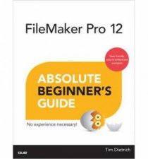 FileMaker Pro 12 Absolute Beginners Guide