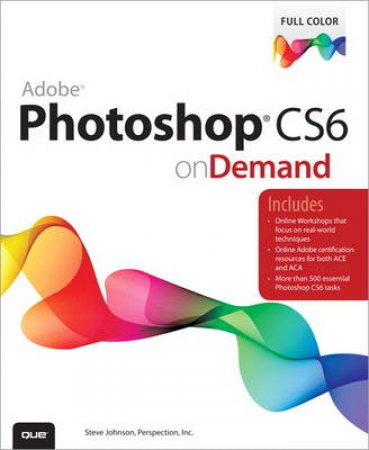 Adobe Photoshop CS6 on Demand by Various 