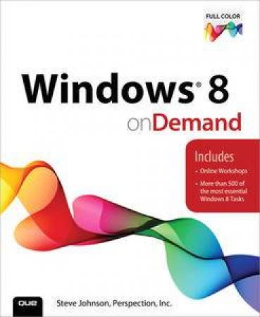 Windows 8 On Demand, (2nd Ed) by Steve Johnson
