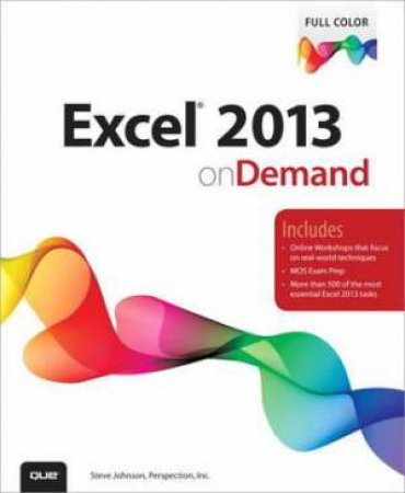 Excel 2013 On Demand by Inc & Johnson Steve Perspection