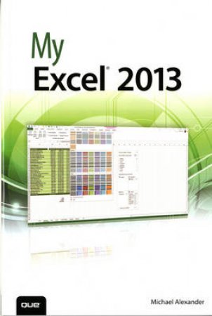 My Excel 2013 by Michael Alexander
