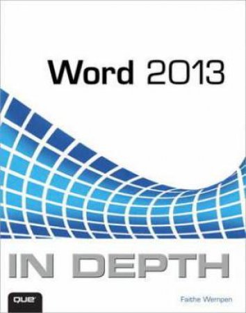 Word 2013 in Depth by Faithe Wempen