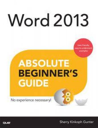 Absolute Beginner's Guide by Sherry Kinkoph Gunter