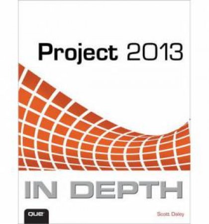 Project 2013 In Depth by Scott Daley