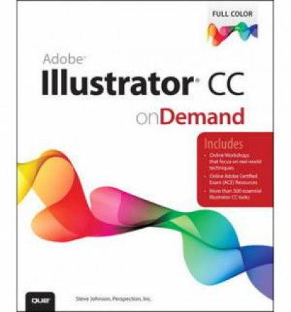 Adobe Illustrator CC on Demand by Inc & Johnson Steve Perspection