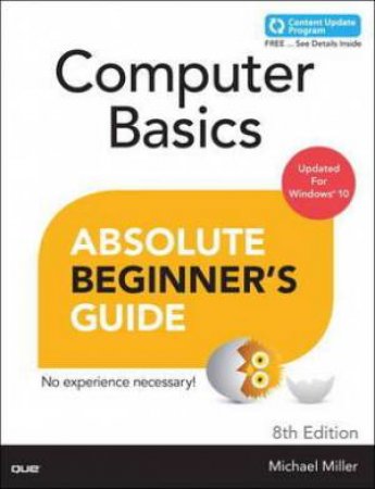 Computer Basics Absolute Beginner's Guide: Windows 10 - 8th Ed. by Various