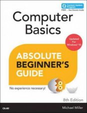 Computer Basics Absolute Beginners Guide Windows 10  8th Ed