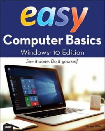 Easy Computer Basics, Windows 10ed by Michael Miller