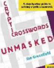 Cryptic Crosswords Unmasked