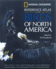 National Geographic Reference Atlas To The Birds Of North America