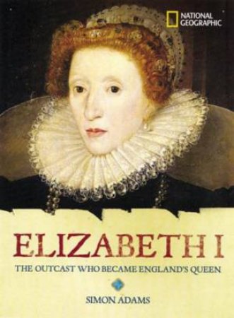 The Outcast Who Became England's Queen by Simon Adams
