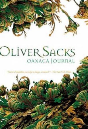 Oaxaca Journal by Oliver Sacks